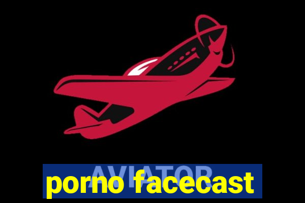 porno facecast